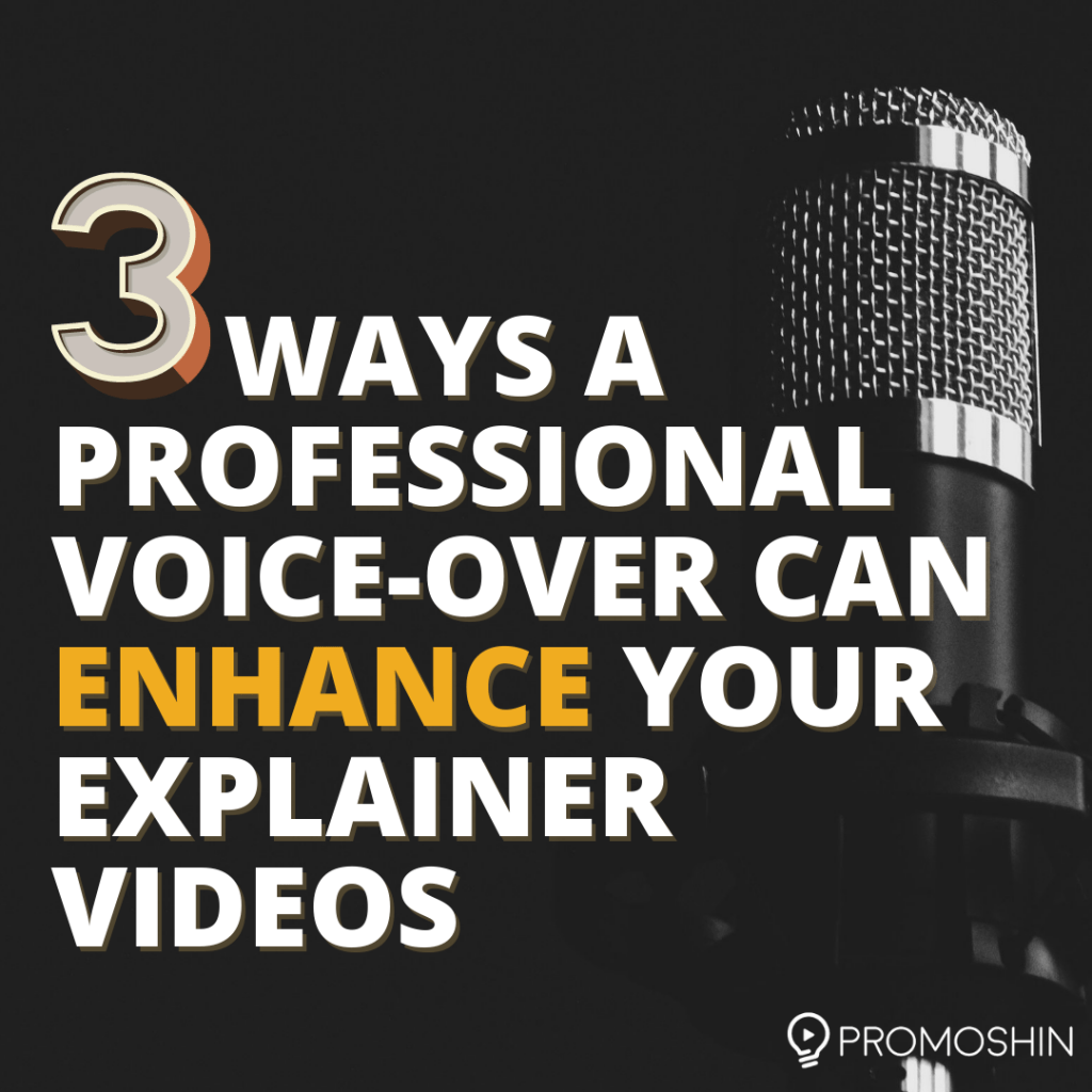3 Ways a Professional Voice-over Can Enhance Your Explainer Videos