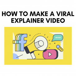 How to Make a Viral Explainer Video