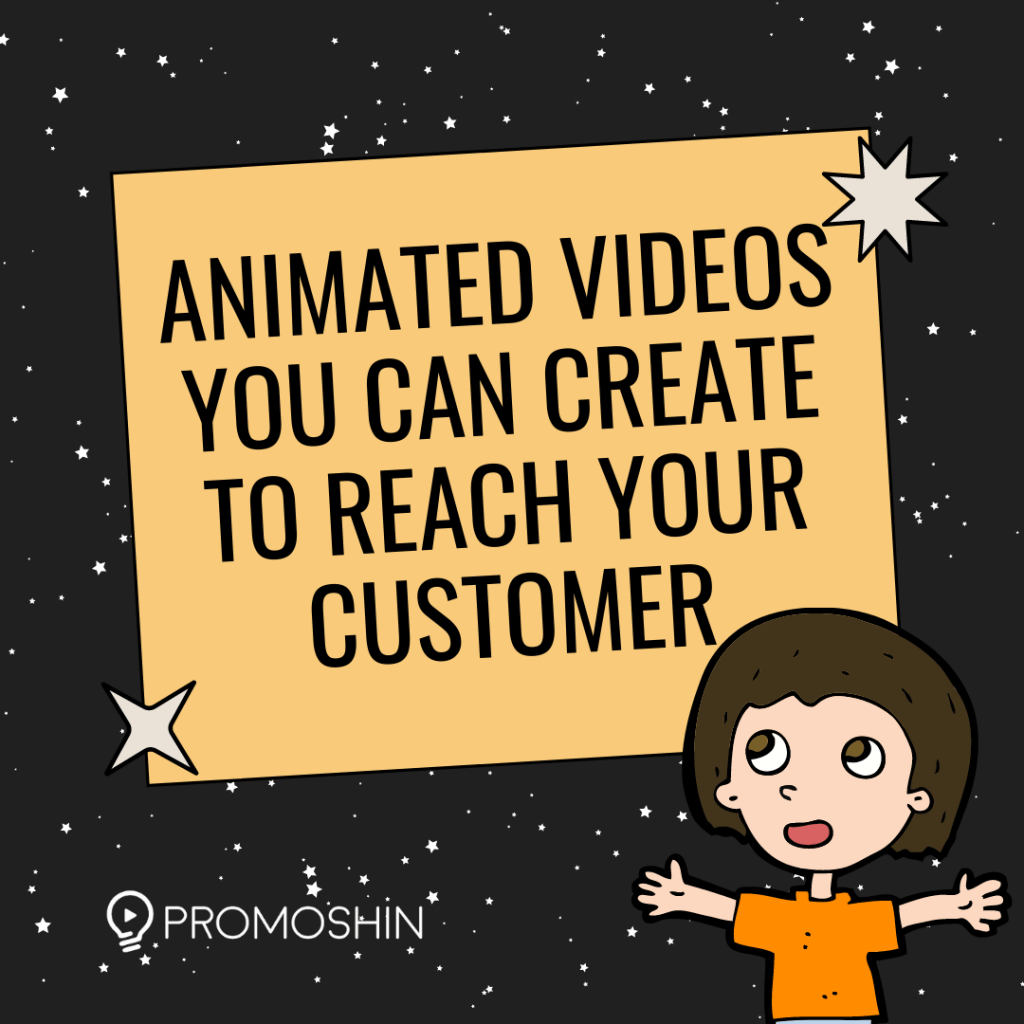 Here are 6 Animated Videos You Can Create to Reach Your Customers