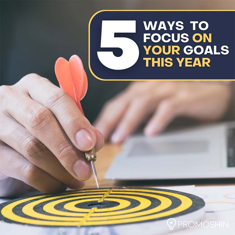 5 Ways to Focus on Your Goals This 2022