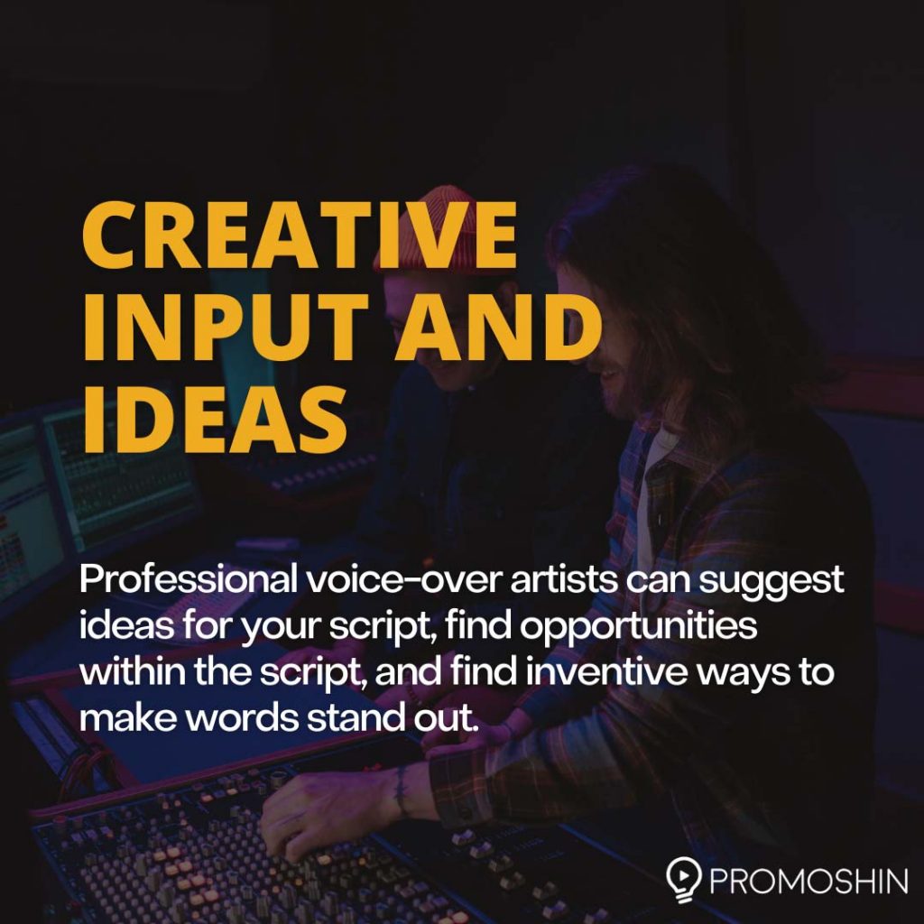 Creative input and ideas from Voice-over artists