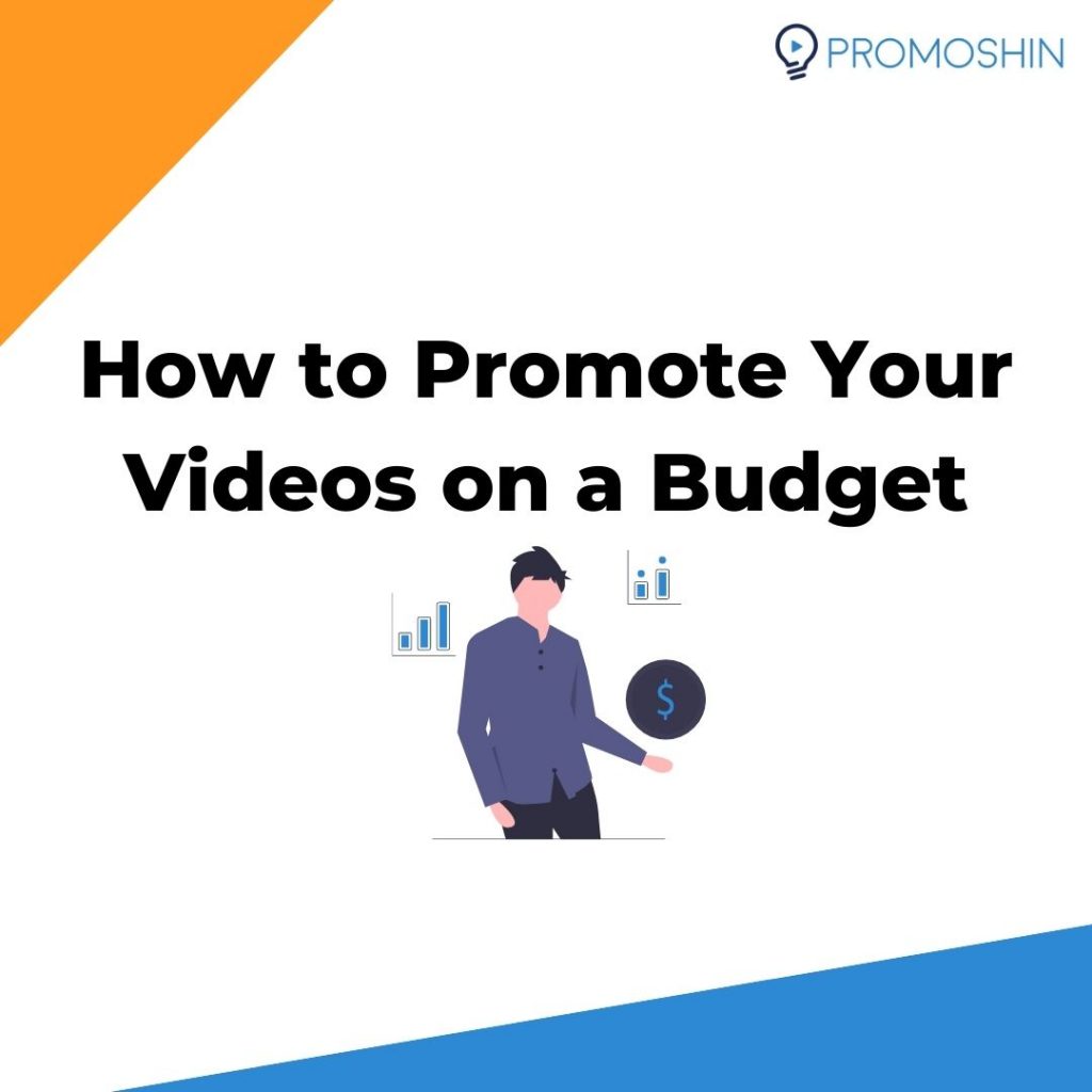 how to promote your videos on a budget