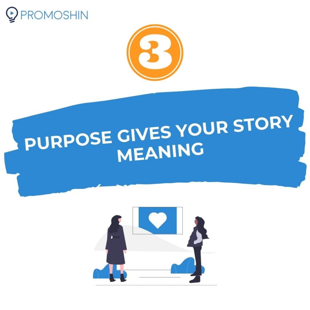 Purpose gives your story meaning