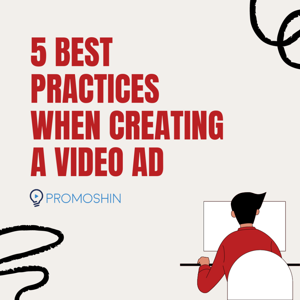 5 best practices when creating a video ad