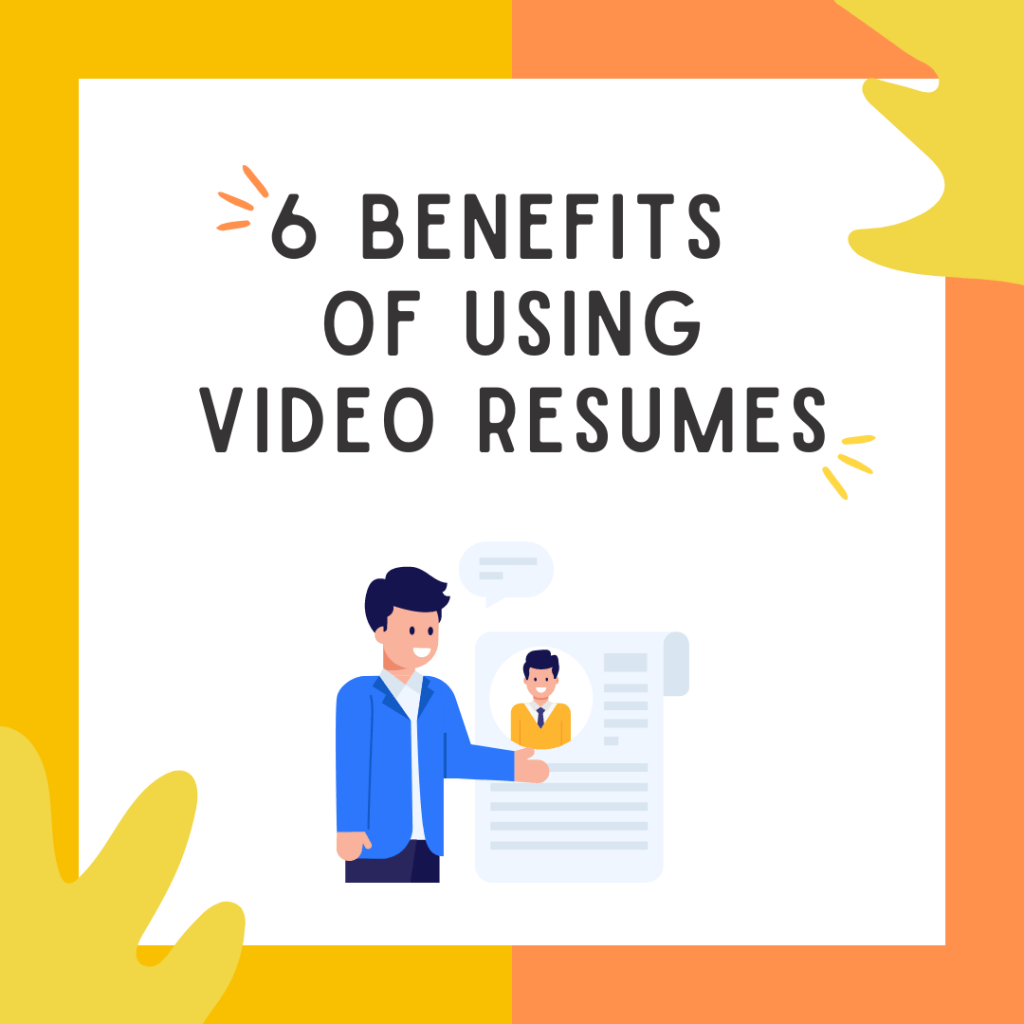 6 benefits of video resumes