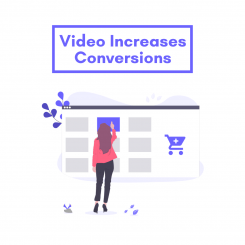 Video Increases Conversions