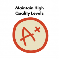 Maintain High Quality Levels