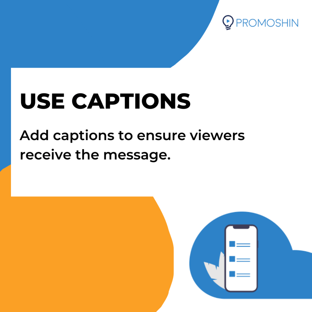 Tips for a Successful Social Media Video Campaign 3 | Promoshin Use captions
