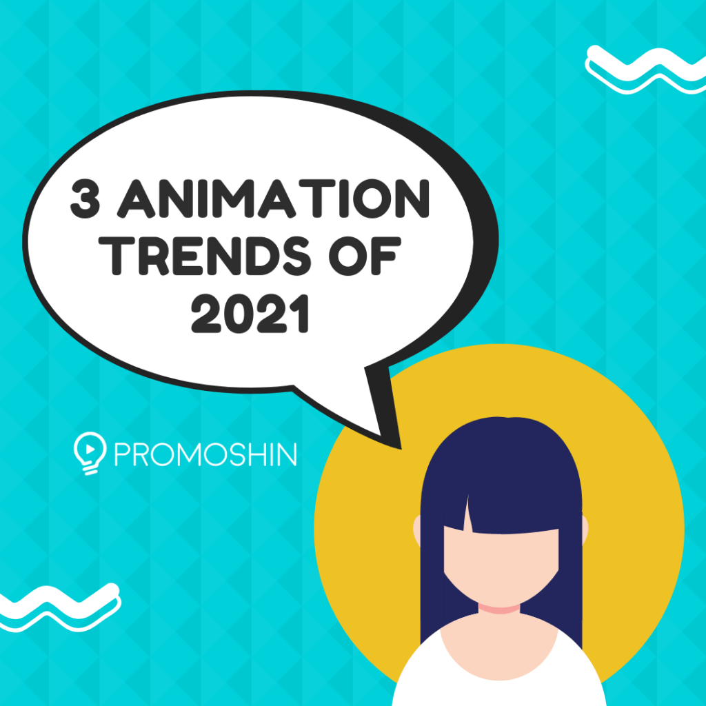 Animation trends of 2021