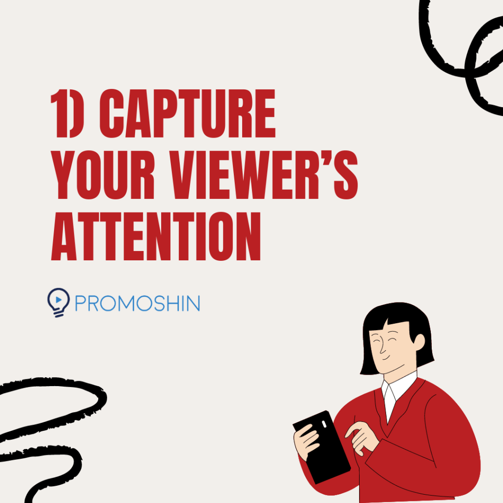 capture the viewers attention