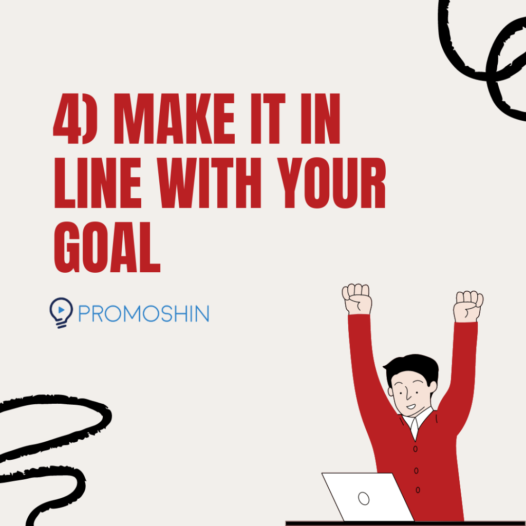 make it line with your goal